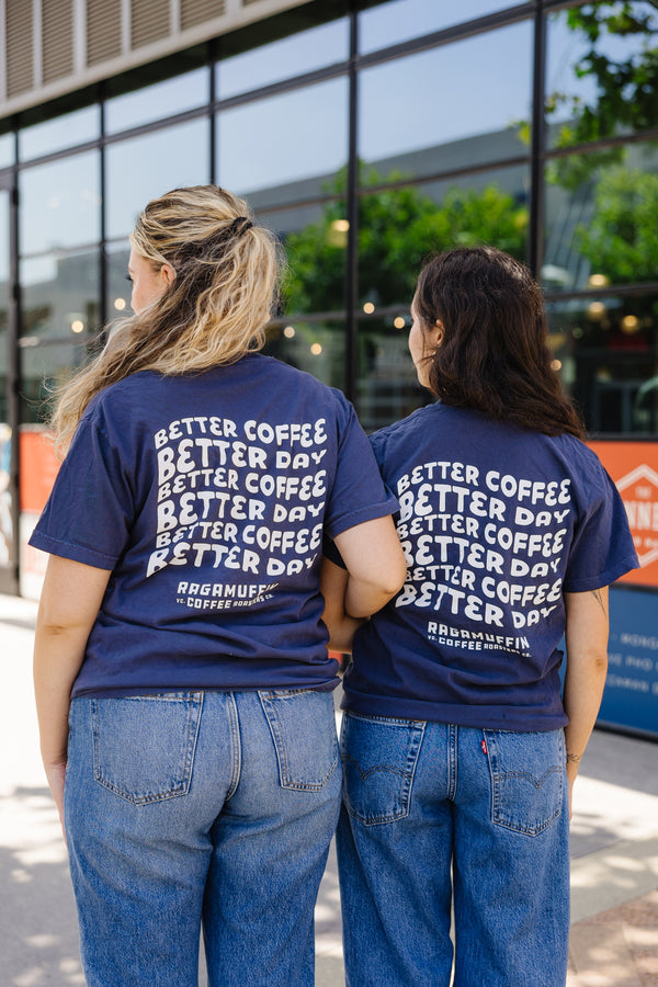 Better Coffee Better Day T-Shirt