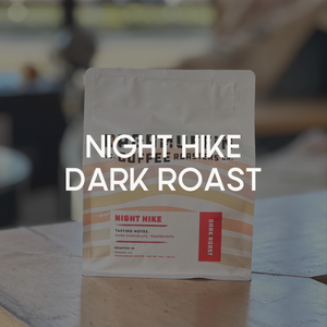 Night Hike Dark Roast Coffee Bag | Ragamuffin Coffee Roasters