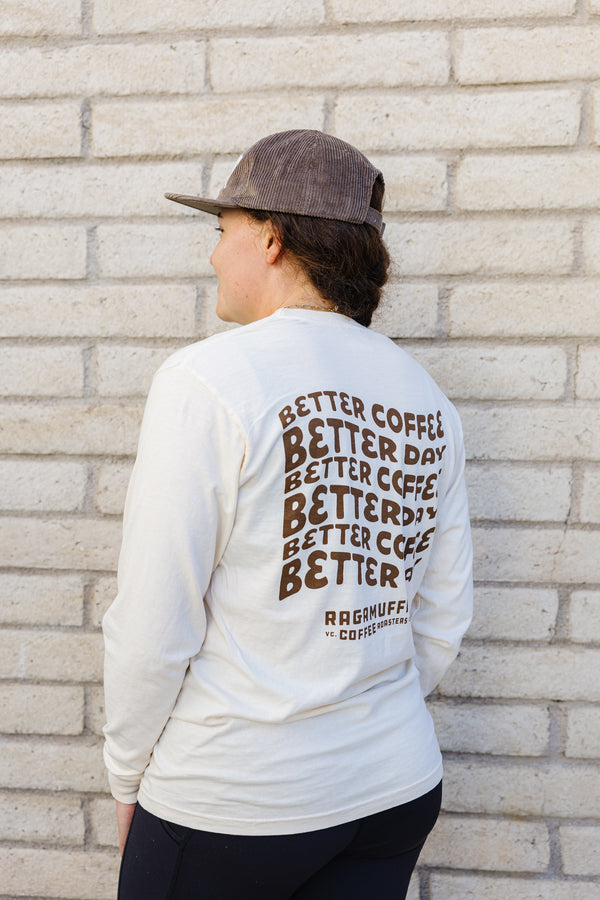 Better Coffee Better Day Longsleeve