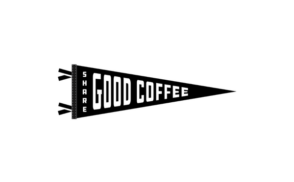 Share Good Coffee Pennant